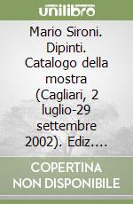 Mario Sironi. Dipinti. Catalogo della mostra (Cagliari, 2 luglio-29 settembre 2002). Ediz. italiana e inglese libro