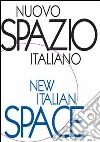 Nuovo spazio italiano-New italian space libro