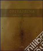 Angelo Musco. Operaprena. Ediz. italiana e inglese