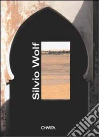 Silvio Wolf. Ediz. italiana e inglese libro