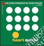 Fuori serie. Pezzi unici, prototipi e prodotti su commissione nell'archeologia del design italiano. Catalogo della mostra (Milano, 8 aprile-13 luglio 2003) libro