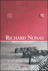 Richard Nonas. Ediz. italiana e inglese