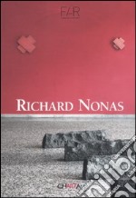 Richard Nonas. Ediz. italiana e inglese