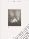 Anish Kapoor. Whiteout. Catalogo della mostra (New York, May 8-June 25 2004) libro
