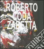 Roberto Coda Zabetta. Ediz. italiana e inglese libro