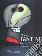 Marco Fantini. Catalogo della mostra (Roma, 31 Agosto-25 Settembre 2004). Ediz. italiana e inglese libro