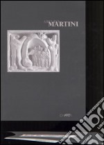 Arturo Martini. Catalogo della mostra (Milano, 24 febbraio-22 aprile 2005) libro