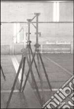 Remo Salvadori. L'osservatore non l'oggetto osservato-The observer not the object observed. Catalogo della mostra (Venezia, 18 marzo-8 maggio 2005) libro