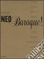 Neo baroque! Catalogo della mostra (Verona, 13 ottobre 2005-14 gennaio 2006). Ediz. italiana e inglese