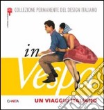 Un viaggio italiano in Vespa libro