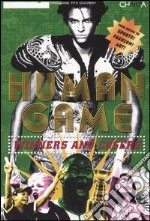 Human game. Winners and loosers. Catalogo della mostra (Firenze, 21 giugno-21 luglio 2006) libro