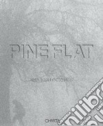 Pine flat. Ediz. illustrata libro