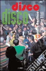 Gabriele Basilico/Massimo Vitali. Disco to disco. Ediz. italiana e inglese libro