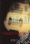 Claudio Guarino. Ediz. italiana e inglese libro