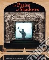 In praise of shadows. Ediz. illustrata libro