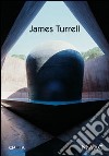 James Turrell. Ediz. multilingue libro