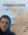 Rebecca Horn. Fata Morgana. Ediz. italiana e inglese libro