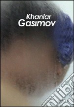 Khanlar Gasimov. Ediz. inglese libro