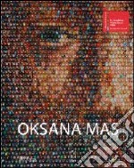 Oksana Mas. Catalogo della mostra (Venezia, 4 giugno-27 novembre 2011). Ediz. inglese e russa libro