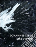 Johannes Steidl. Nero d'inferno. Ediz. italiana, inglese e tedesca libro