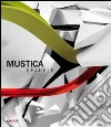 Mustica. Sparkle. Ediz. illustrata libro