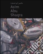 Asim Abu Shaqra. Ediz. illustrata libro