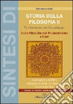 Sintesi di storia della filosofia. Vol. 2: Dalle filosofie del rinascimento a Kant libro