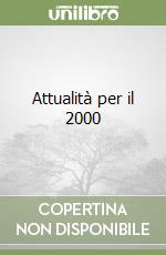 Attualità per il 2000 libro