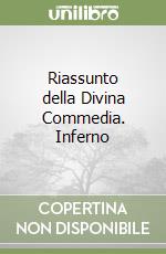 Riassunto della Divina Commedia. Inferno libro