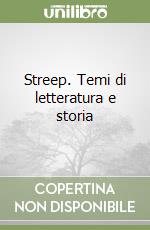 Streep. Temi di letteratura e storia