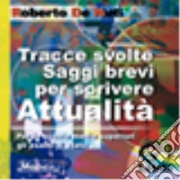 Tracce svolte per scrivere di attualità. Manopik libro