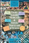 Fiere, feste, sagre, mercati d'Italia. Vol. 2: Italia centrale, meridionale e isole libro