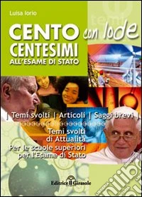 Centocentesimi con lode all'esame libro