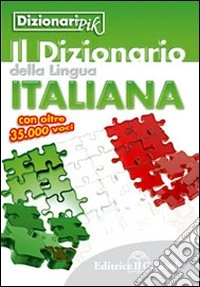 Dizionario PIK della lingua italiana con oltre 35.000 voci libro
