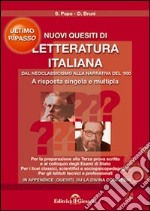 Nuovi quesiti di letteratura italiana dal neoclassicismo alla narrativa '900 libro