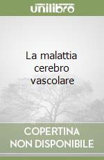 La malattia cerebro vascolare