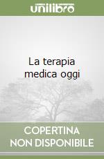 La terapia medica oggi