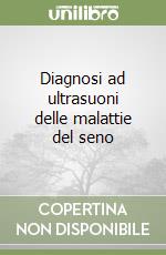 Diagnosi ad ultrasuoni delle malattie del seno libro
