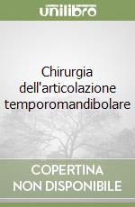 Chirurgia dell'articolazione temporomandibolare