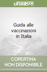 Guida alle vaccinazioni in Italia libro