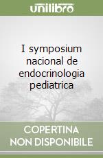 I symposium nacional de endocrinologia pediatrica