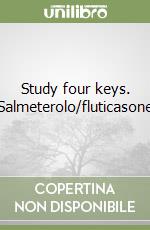 Study four keys. Salmeterolo/fluticasone