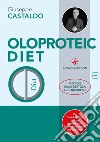 Oloproteic Diet. Ediz. inglese libro di Castaldo Giuseppe