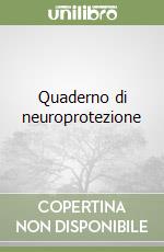 Quaderno di neuroprotezione libro