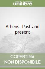 Athens. Past and present