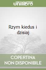 Rzym kiedus i dzisiaj libro