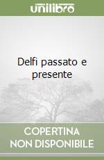 Delfi passato e presente libro