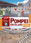 Pompei ed Ercolano all'ombra del Vesuvio. Con CD-ROM libro