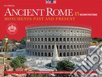 Ancient Rome. Monuments past and present libro