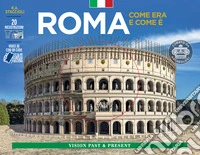 Roma come era e com'è. Con ricostruzioni dei monumenti antichi libro
